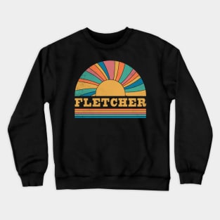 Graphic Fletcher Proud Name Distressed Birthday Retro Style Crewneck Sweatshirt